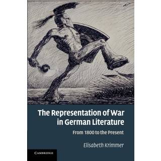 The Representation of War in German Literature