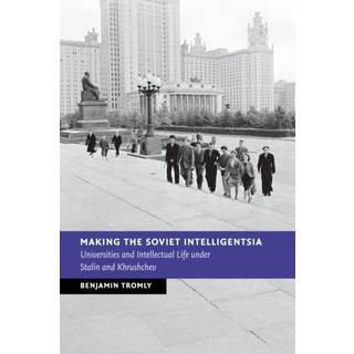 Making the Soviet Intelligentsia