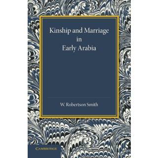 Kinship and Marriage in Early Arabia