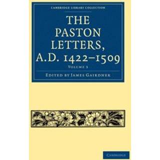 The Paston Letters, A.D. 1422–1509