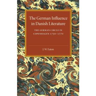 The German Influence in Danish Literature in the Eighteenth Century
