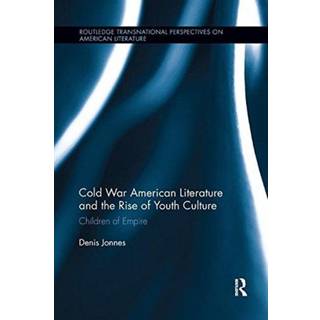 Cold War American Literature and the Rise of Youth Culture