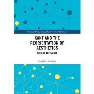 Kant and the Reorientation of Aesthetics