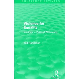 Violence for Equality (Routledge Revivals)