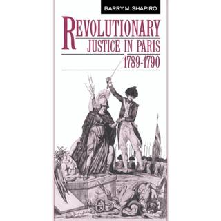 Revolutionary Justice in Paris, 1789–1790