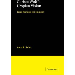 Christa Wolf's Utopian Vision