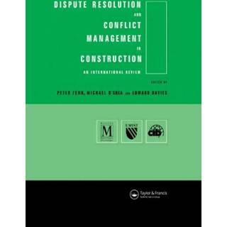 Dispute Resolution and Conflict Management in Construction