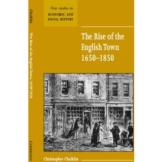 The Rise of the English Town, 1650–1850