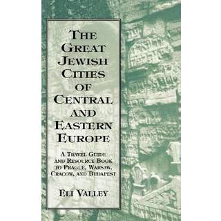 Great Jewish Cities of Central and Eastern Europe