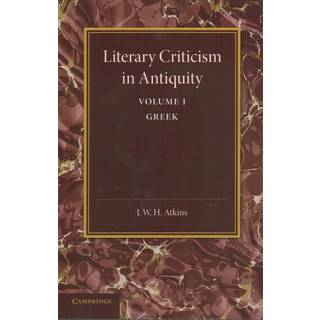 Literary Criticism in Antiquity: Volume 1, Greek