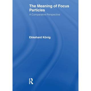 The Meaning of Focus Particles