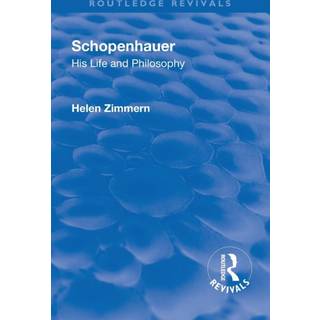 Revival: Schopenhauer: His Life and Philosophy (1932)