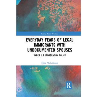 Everyday Fears of Legal Immigrants with Undocumented Spouses