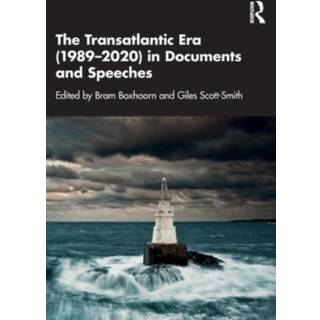 The Transatlantic Era (1989–2020) in Documents and Speeches