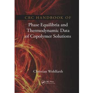 CRC Handbook of Phase Equilibria and Thermodynamic Data of Copolymer Solutions