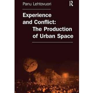 Experience and Conflict: The Production of Urban Space