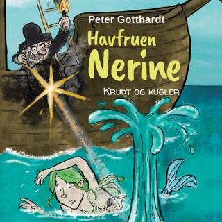 Havfruen Nerine #3: Krudt og kugler (Lydbog)