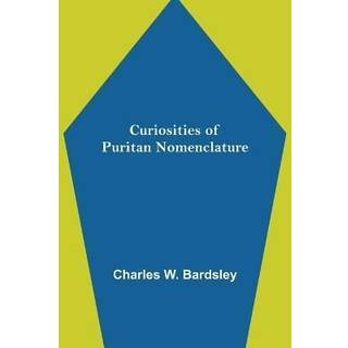 Curiosities of Puritan Nomenclature