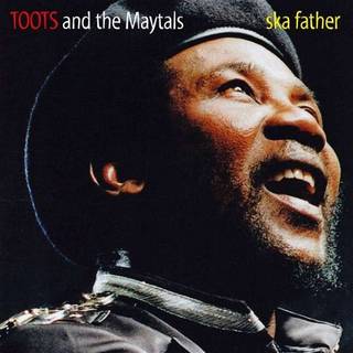 Toots and the Maytals - Ska Father
