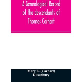 A genealogical record of the descendants of Thomas Carhart