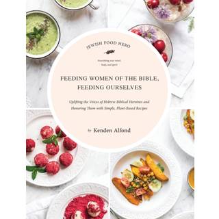 Feeding Women of the Bible, Feeding Ourselves