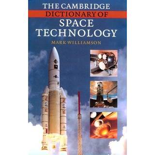 The Cambridge Dictionary of Space Technology