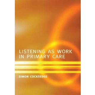 Listening as Work in Primary Care