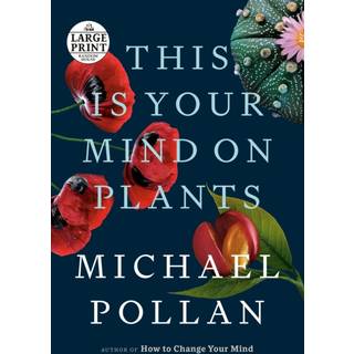 This Is Your Mind on Plants