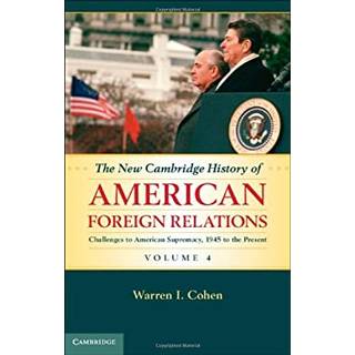 The New Cambridge History of American Foreign Relations