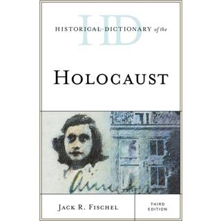 Historical Dictionary of the Holocaust