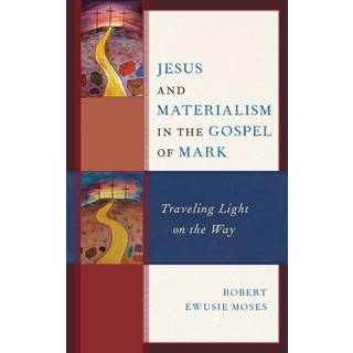 Jesus and Materialism in the Gospel of Mark
