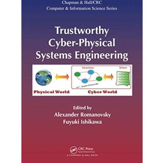 Trustworthy Cyber-Physical Systems Engineering