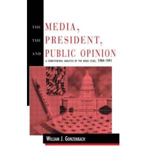 The Media, the President, and Public Opinion