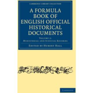 A Formula Book of English Official Historical Documents