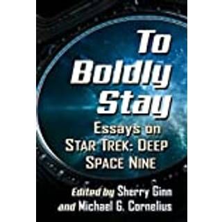 To Boldly Stay
