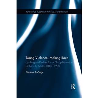 Doing Violence, Making Race