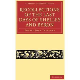 Recollections of the Last Days of Shelley and Byron