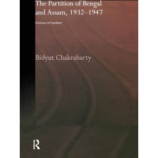 The Partition of Bengal and Assam, 1932-1947