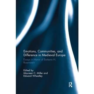 Emotions, Communities, and Difference in Medieval Europe
