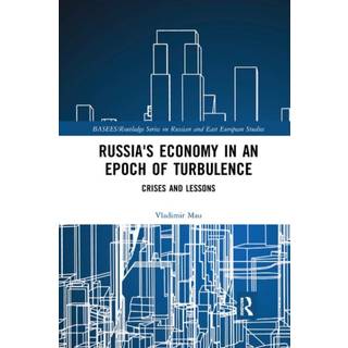 Russia's Economy in an Epoch of Turbulence