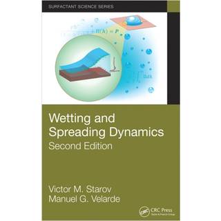 Wetting and Spreading Dynamics, Second Edition