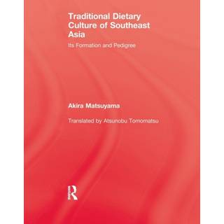 Traditional Dietary Culture Of Southeast Asia