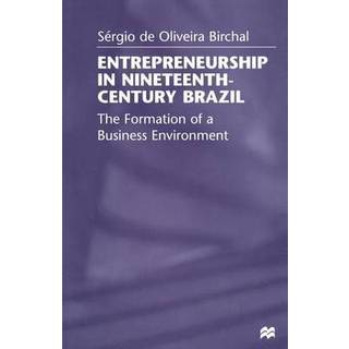 Entrepreneurship in Nineteenth-Century Brazil