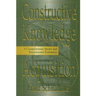 Constructive Knowledge Acquisition