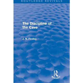 The Discipline of the Cave (Routledge Revivals)