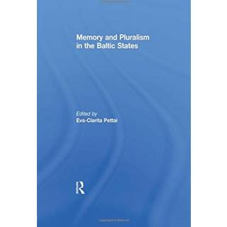 Memory and Pluralism in the Baltic States
