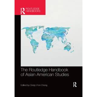 The Routledge Handbook of Asian American Studies