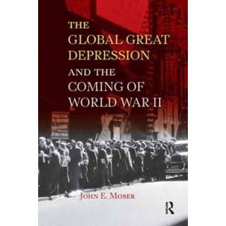 Global Great Depression and the Coming of World War II