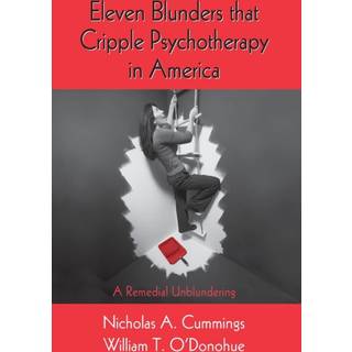 Eleven Blunders that Cripple Psychotherapy in America