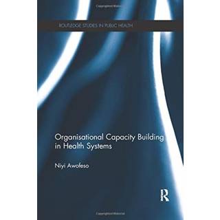 Organisational Capacity Building in Health Systems